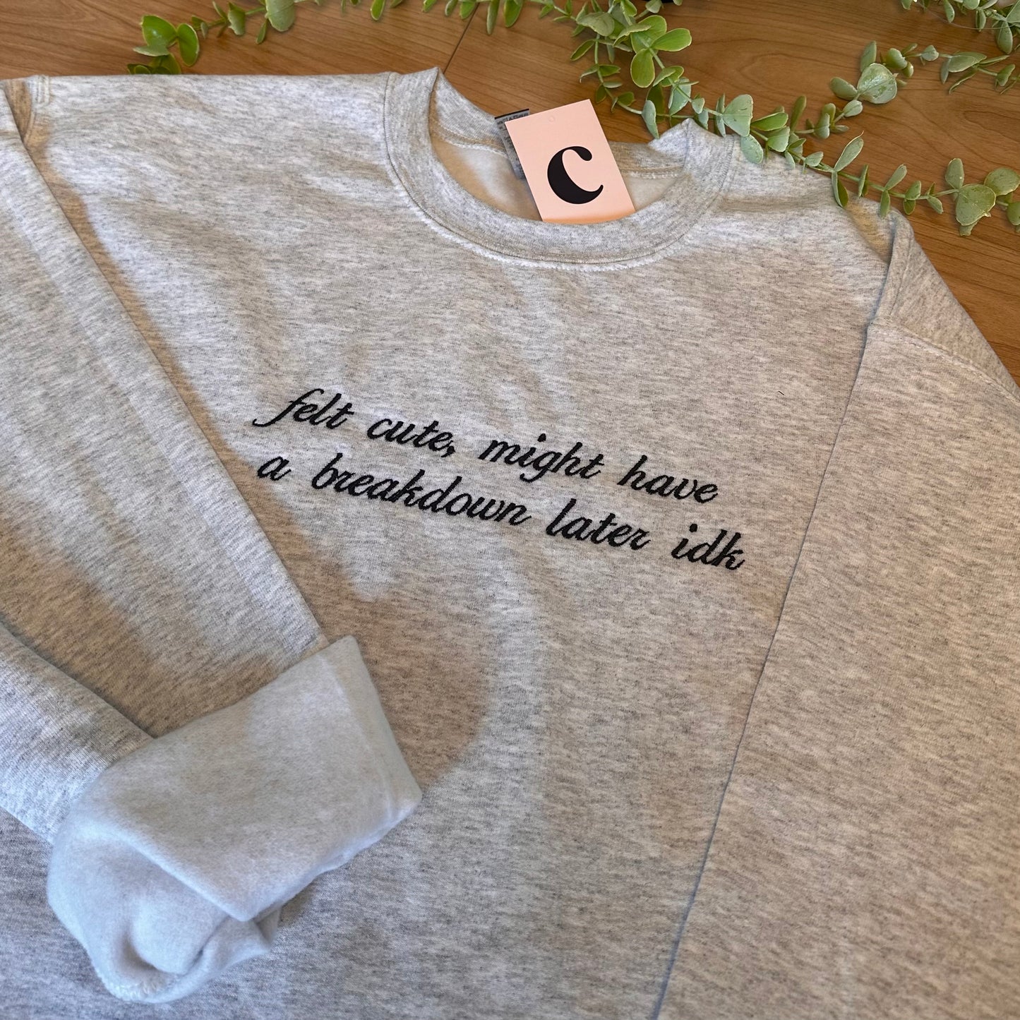 Felt cute might have a breakdown later idk sweater